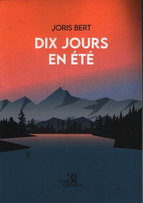 Dix jours en été - Joris Bert - Livre