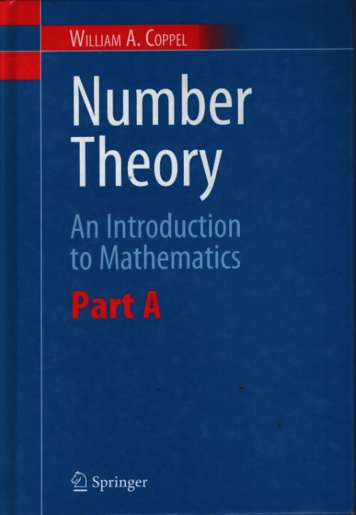 Number theory : An introduction to mathematics part A - William A. Coppel - Livre