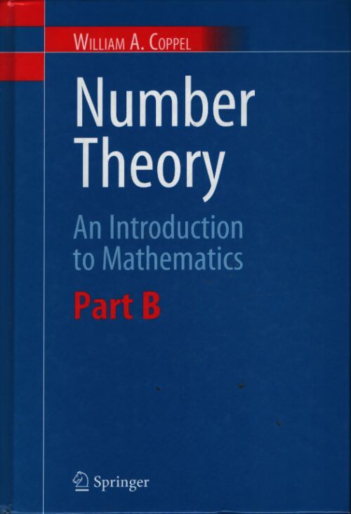 Number theory : an introduction to mathematics : part b - W. A. Coppel - Livre
