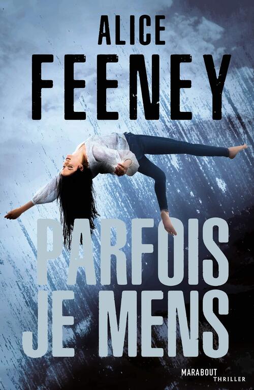 Parfois je mens - Alice Feeney - Livre