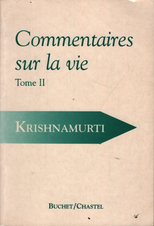 Commentaires sur la vie Tome II - J. Krishnamurti - Livre