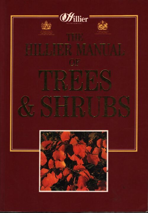 The hillier manual of trees and shrubs - Hillier Nurseries Winchester Ltd - Livre