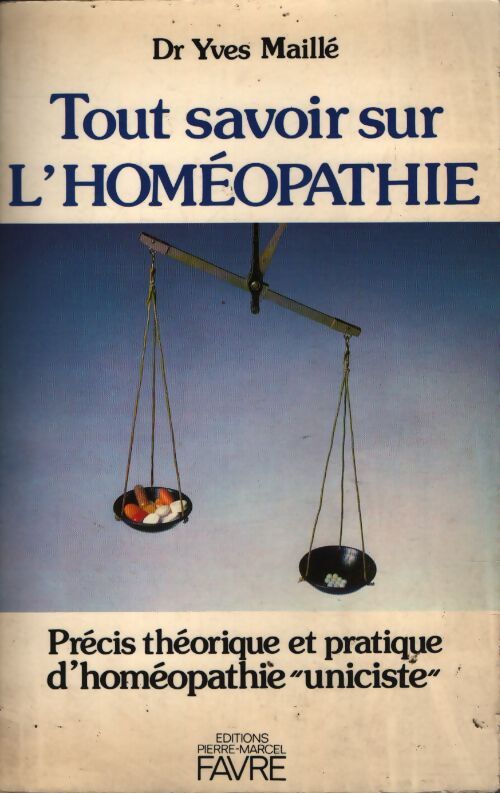 Tout savoir sur l'homéopathie - Yves Maillé - Livre
