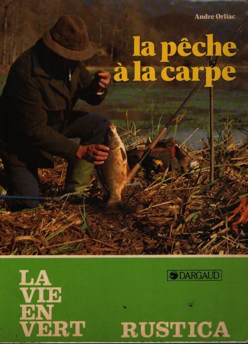 La pêche à la carpe - André Orliac - Livre