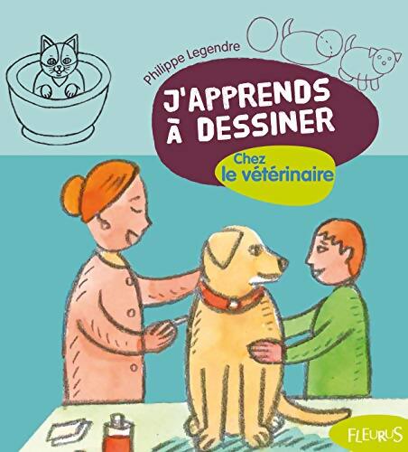CHEZ LE vétérinaire - Philippe Legendre - Livre