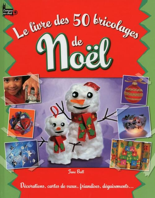 LIVRE DES 50 BRICOLAGES Noël - Jane Bull - Livre