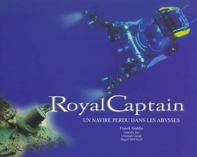 Royal Captain. Un Navire Perdu Dans Les Abysses - Franck Goddio - Livre