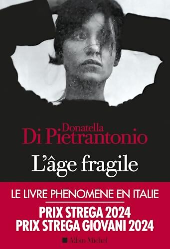 l'âge fragile : Prix Strega 2024 - Donatella Di Pietrantonio - Livre