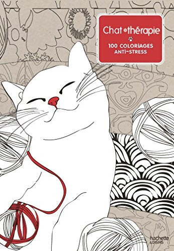 Chat thérapie : 100 coloriages anti-stress - Collectif - Livre