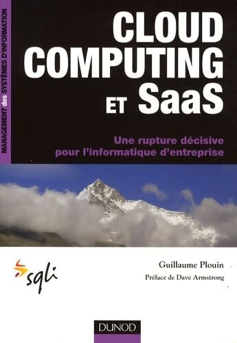 Cloud computing et Saas : Une rupture décisive pour l'informatique d'entreprise - Guillaume Plouin - Livre