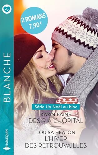 Désir à l'hôpital / L'hiver des retrouvailles - Karin Baine - Livre