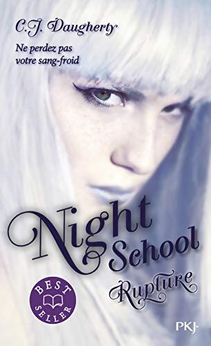 Night School Tome III : Rupture - C. J. Daugherty - Livre