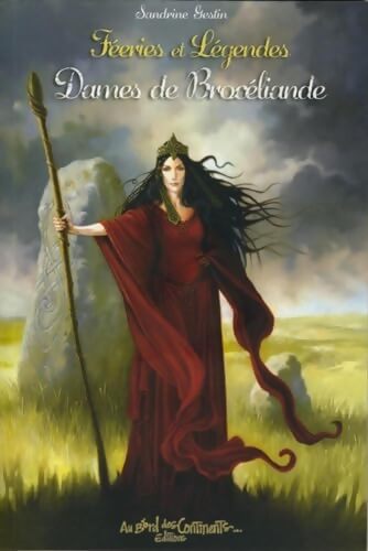 Féeries et Légendes des Dames de Brocéliande - Sandrine Gestin - Livre