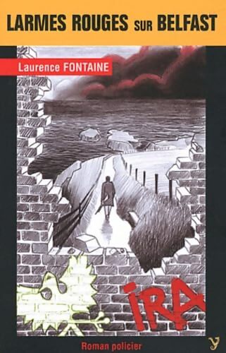 Larmes Rouges sur Belfast - Laurence Fontaine - Livre