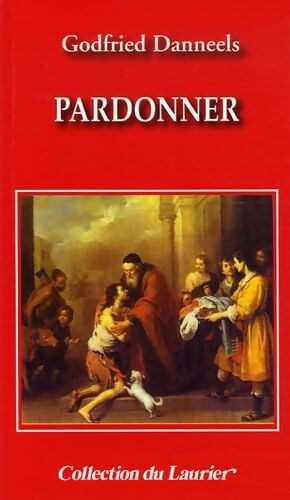 Pardonner - Godfried Danneels - Livre
