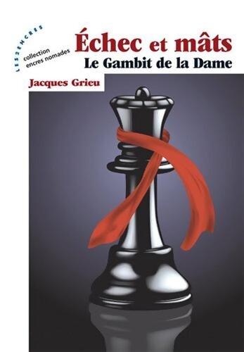 Échecs et mâts : Le Gambit de la Dame - Jacques Grieu - Livre