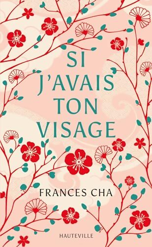 Si j'avais ton visage - Frances Cha - Livre