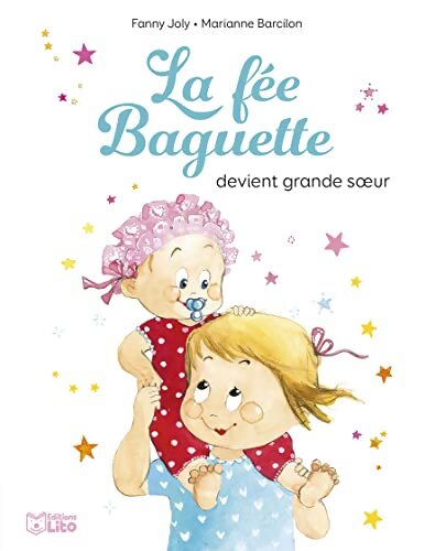les petits- héros - La Fée Baguette devient grande soeur - Dès 5 ans - Fanny Joly - Livre