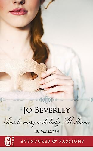 Sous le masque de lady Malloren - Jo Beverley - Livre