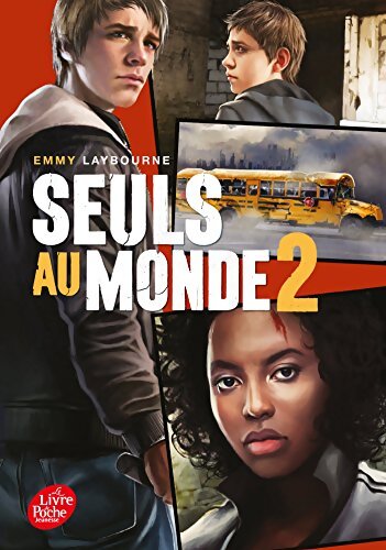 Seuls au Monde Tome II - Emmy Laybourne - Livre