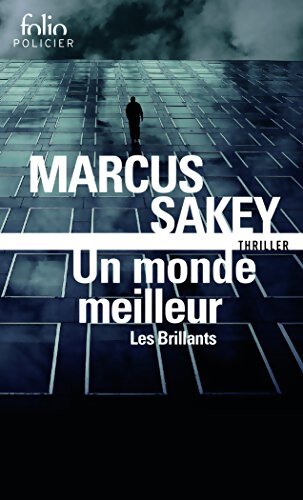Les Brillants II : Un monde meilleur: Les Brillants 2 - Marcus Sakey - Livre