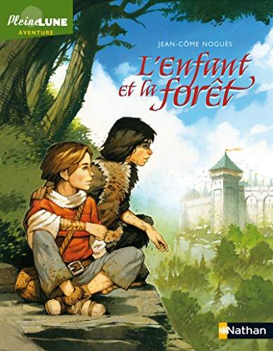 L'enfant et la forêt - Jean-Côme Noguès - Livre