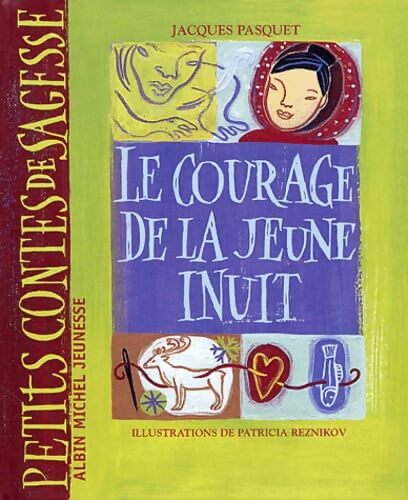 Le Courage de la jeune inuit - Jacques Pasquet - Livre
