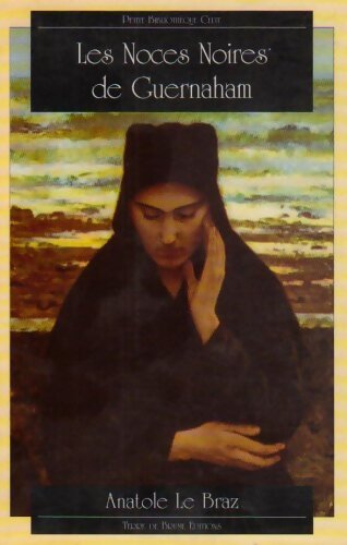 Les Noces noires de Guernaham - Anatole Le Braz - Livre