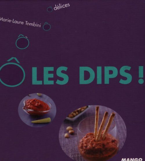 Les dips - Marie-Laure Tombini - Livre