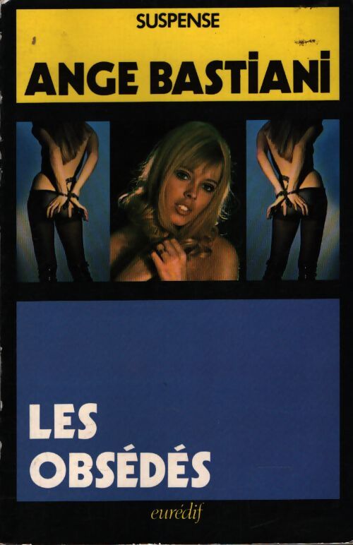 Les obsédés - Ange Bastiani - Livre