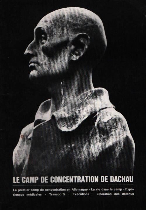 Le camp de concentration de Dachau - Collectif - Livre