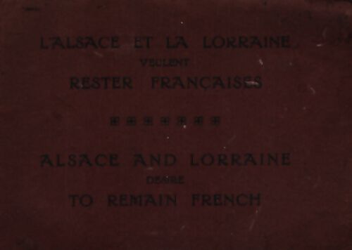 L'alsace et la lorraine veulent rester françaises - Collectif - Livre