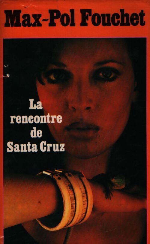 La rencontre de Santa Cruz - Max-Pol Fouchet - Livre