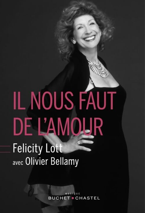 Il nous faut de l'amour - Felicity Lott - Livre