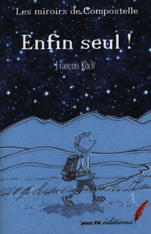 Enfin seul ! - François Koch - Livre