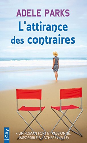 L'attirance des contraires - Adèle Parks - Livre