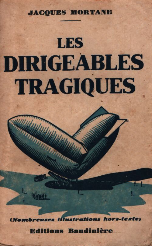 Les dirigeables tragiques - Jacques Mortane - Livre