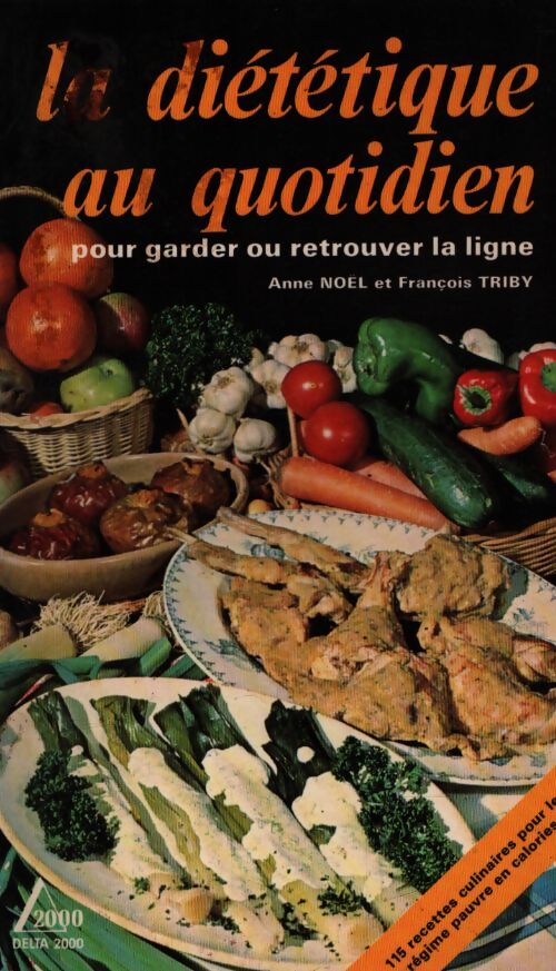 La diététique au quotidien - François Triby - Livre