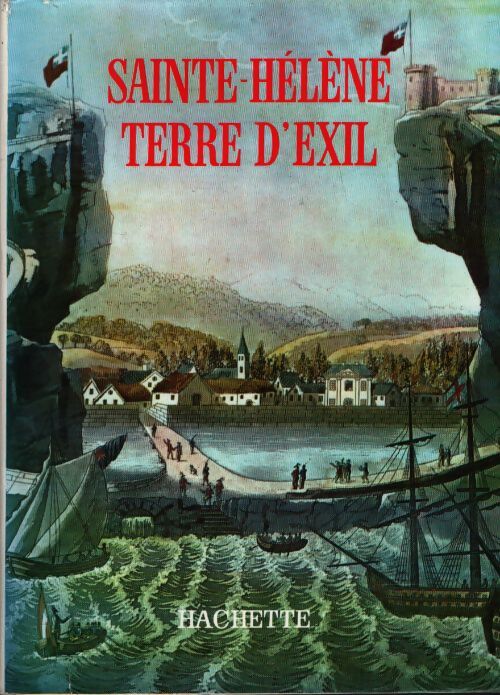 Sainte-Hélène terre d'éxil - Collectif - Livre