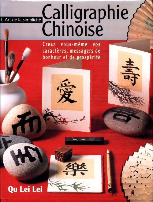 Calligraphie chinoise - Qu Lei Lei - Livre