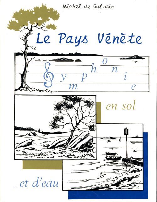 Le pays vénète - Michel De Galzain - Livre