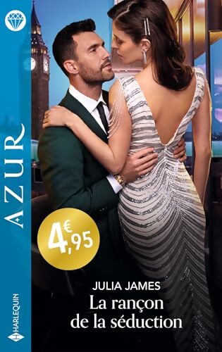 La rançon de la séduction - Julia James - Livre