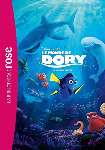 Le monde de Dory - Le roman du film - Disney - Livre