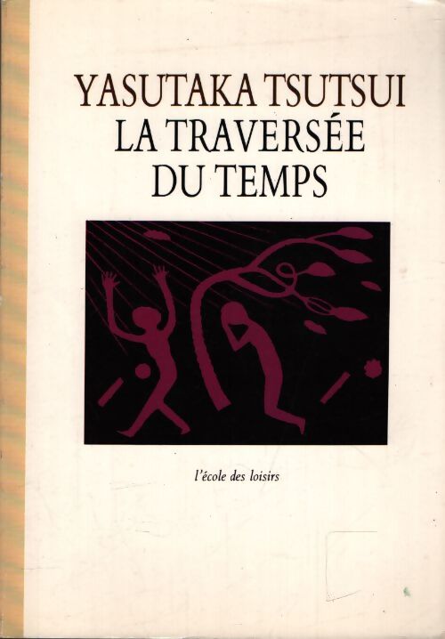 La traversée du temps - Yasutaka Tsutsui - Livre