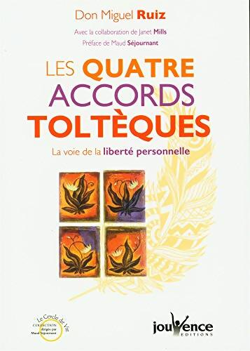 Les quatre accords toltèques : La voie de la liberté personnelle - Soline Bourdeverre-veyssiere - Livre