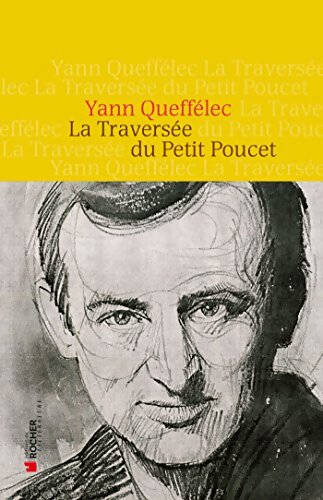 La Traversée du Petit Poucet - Yann Queffélec - Livre