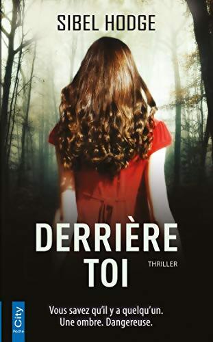 Derrière toi - Sibel Hodge - Livre