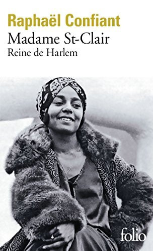 Madame St-Clair reine de Harlem - Raphaël Confiant - Livre