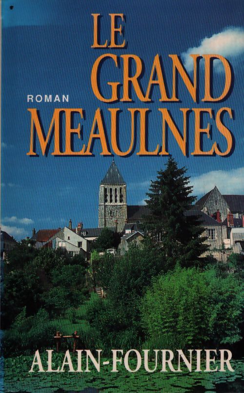 Le grand Meaulnes - Alain Fournier - Livre