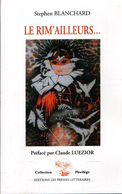 Le rim'ailleurs - Stéphen Blanchard - Livre